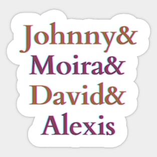 Johnny and Moira and David and Alexis Sticker